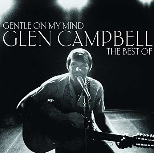 Glen Campbell - Gentle On My Mind: The Best Of -  Glen Campbell - Zortam Music