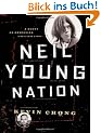 Neil Young Nation: A Quest, an Obsession (and a True Story)
