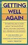 Getting Well Again: The Bestselling Classic about the Simontons' Revolutionary Lifesaving Self-Awareness Techniques