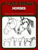 I CAN DRAW HORSES (I Can Draw)