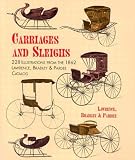Carriages and Sleighs: 228 Illustrations from the 1862 Lawrence, Bradley & Pardee Catalog