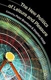 The new politics of leisure and pleasure
