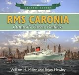 RMS Caronia: Cunard's Green Goddess (Classic Liners)