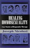 Healing Homosexuality: Case Stories of Reparative Therapy