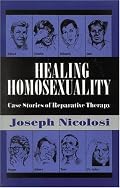 Healing Homosexuality: Case Stories of Reparative Therapy