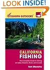 Foghorn Outdoors California Fishing: The Complete Guide to Fishing on Lakes, Streams, Rivers, and Coasts