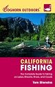Foghorn Outdoors California Fishing: The Complete Guide to Fishing on Lakes, Streams, Rivers, and Coasts
