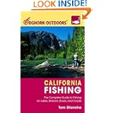 Foghorn Outdoors California Fishing: The Complete Guide to Fishing on Lakes, Streams, Rivers, and Coasts by Tom Stienstra