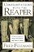 Confrontations With the Reaper: A Philosophical Study of the Nature and Value of Death Confrontations With the Reaper: A Philosophical Study of the Nature and Value of Death