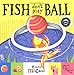 Fish Don't Play Ball (Books for Life) (Books for Life)