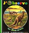 J'observe les dinosaures