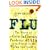 Flu: The Story of the Great Influenza Pandemic of 1918 and the Search for the Virus That Caused It