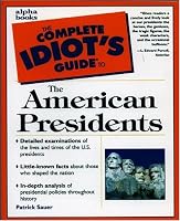 Complete Idiot's Guide to the American Presidents