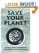 Save Your Planet: Mother Mary's Handbook for World Transformation