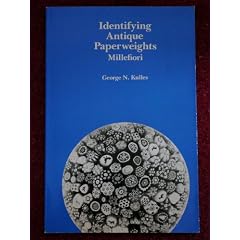 Identifying Antique Paperweights by George Kulles