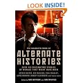 The Mammoth Book of Alternate Histories (Mammoth Books)