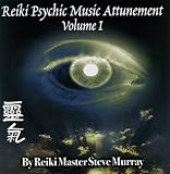 Reiki Psychic Music Attunement CD Volume I