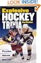 Explosive Hockey Trivia: Puzzles * Games * Quizzes