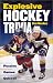 Book Explosive Hockey Trivia: Puzzles * Games * Quizzes