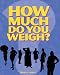 How Much Do You Weigh?: The Photobook
