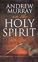 Andrew Murray on the Holy Spirit