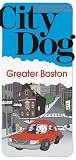 City Dog: Greater Boston (City Dog series)