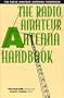 The Radio Amatuer Antenna Handbook