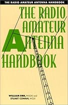 The Radio Amateur Antenna Handbook The Radio Amateur Antenna Handbook