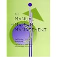 The Manual of Museum Management
