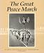 The Great Peace March: An American Odyssey (Peacewatch Edition) (Peacewatch Edition)