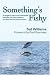 Something's Fishy: An Angler's...