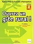Ouvrez un g�te rural !