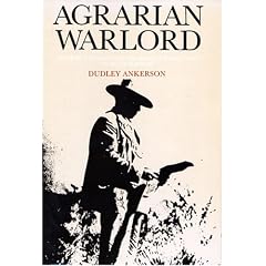 Agrarian Warlord: Saturnino Cedillo and the Mexican Revolution in San Luis Potosi, 1890-1940