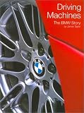 Driving Machines: The Bmw Story