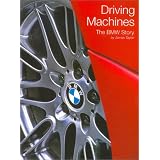 Driving Machines: The Bmw Story