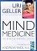 Mind Medicine: The Secret of Powerful Healing Mind Medicine: The Secret of Powerful Healing