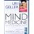 Mind Medicine: The Secret of Powerful Healing