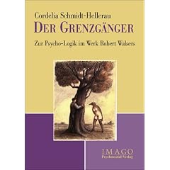 Der Grenzg�nger: Zur Psycho-Logik im Werk Robert Walsers