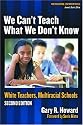 We Can't Teach What We Don't Know: White Teachers, Multiracial Schools (Multicultural Education (Paper))