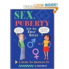 Sex, Puberty and All That Stuff: A Guide to Growing Up