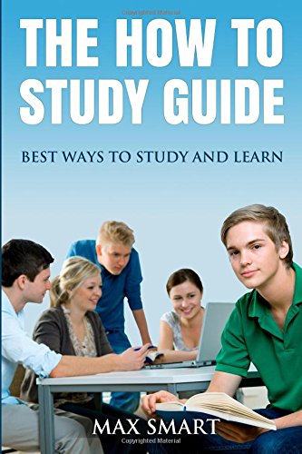 the how to study guide best ways to study and learn