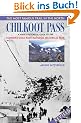 Chilkoot Pass, the Most Famous Trail in the North: The Most Famous Trail in the North