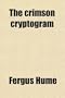 The Crimson Cryptogram; A Detective Story