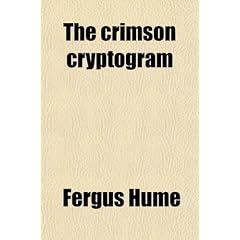 The Crimson Cryptogram; A Detective Story