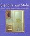 Stencils with Style : Creative Ideas for Applying Patterns to Every Room