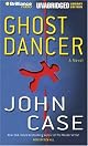 Ghost Dancer : A Thriller
