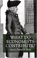 What Do Economists Contribute? (Cato Institute Book)