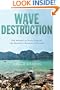 Wave of Destruction: The Stories of Four Families and History's Deadliest Tsunami