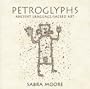 Petroglyphs: Ancient Language, Sacred Art