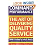 Command Performance: The Art of Delivering Quality Service (Harvard Business Review Book)